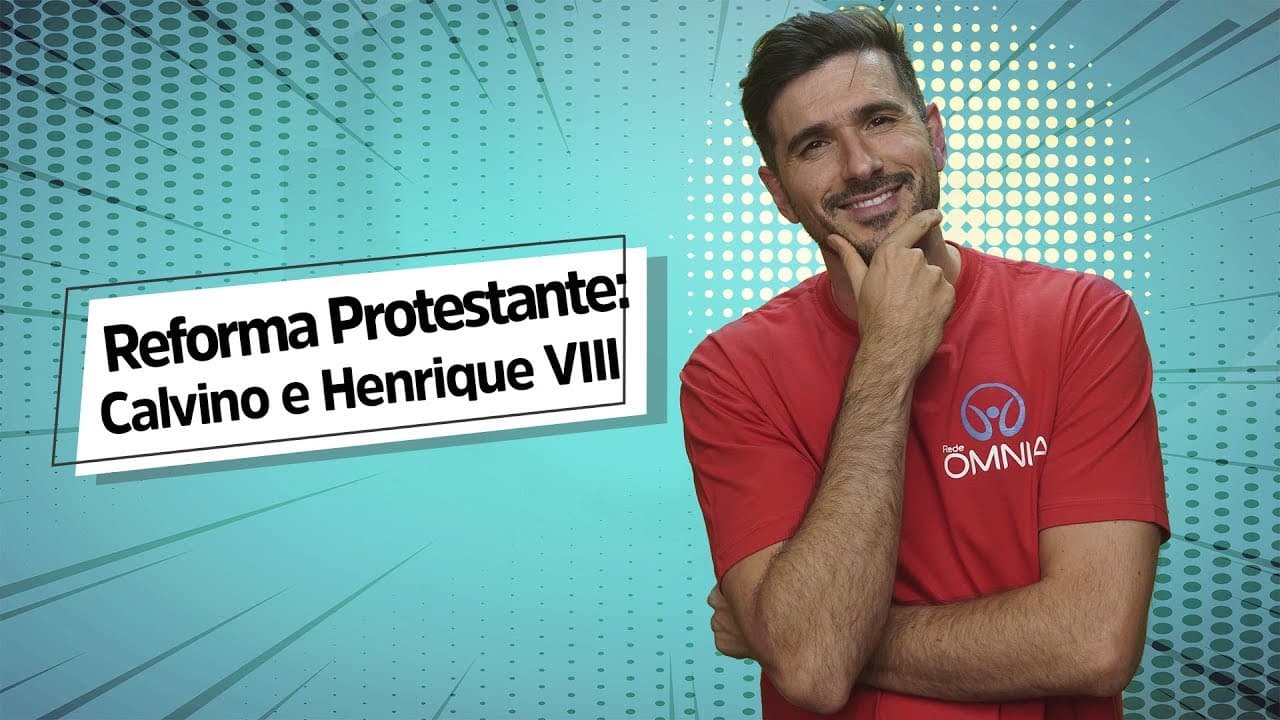 Thumbnail: Reforma Protestante: Calvino e Henrique VIII - Brasil Escola