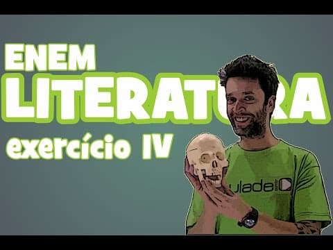 Thumbnail da aula: Literatura - ENEM: Exercícios IV