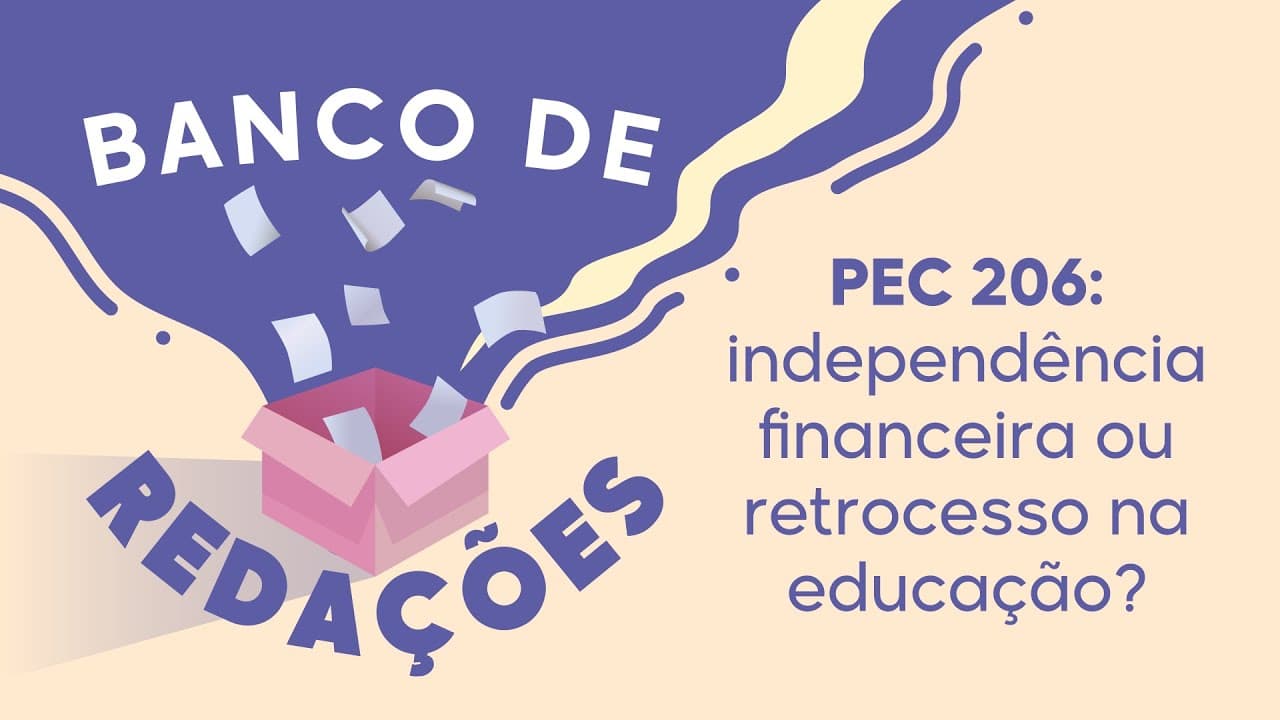 Thumbnail: Banco de redações | PEC 206: Independência financeira ou retrocesso na educação? - Brasil Escola