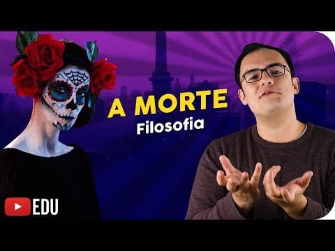 Thumbnail da aula: Morte e Filosofia