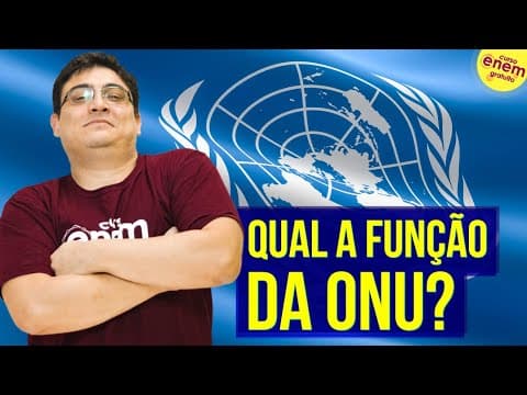 Thumbnail da aula: QUAL A FUNÇÃO DA ONU? | Resumo de Geografia para o Enem