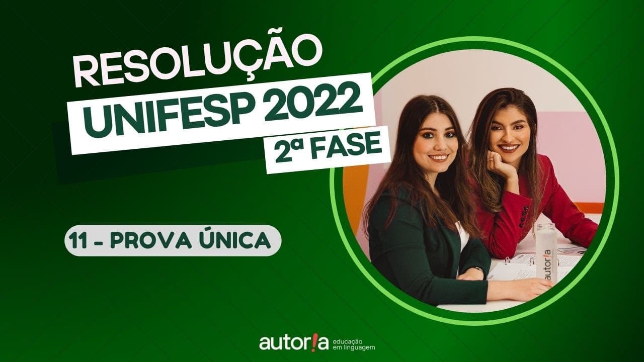 Thumbnail: Resolução UNIFESP 2022 (2ª fase) - Autoria Linguagem - Questão 11 | Linguagens, prova única