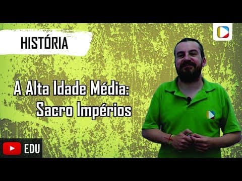 Thumbnail da aula: História - A alta Idade Média: Sacro Impérios