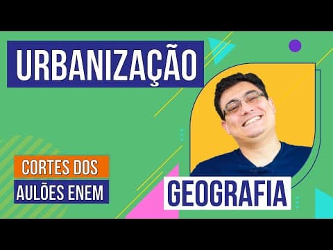 Thumbnail da aula: URBANIZAÇÃO: histórico, causas e consequências | Cortes dos Aulões do Enem | Geografia | Raphael
