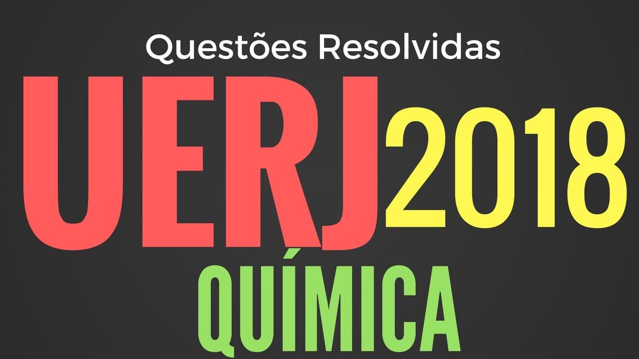 Thumbnail: Questões de Química UERJ 2018