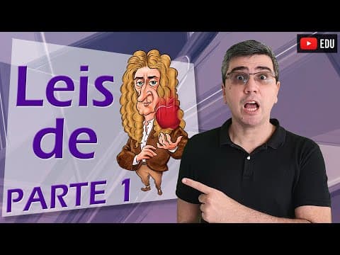 Thumbnail da aula: Aplicações das Leis de Newton. Forças. Parte 1 de 2
