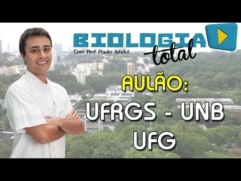 Thumbnail da aula: Aulão UFRGS UNB UFG - Biologia - Prof. Paulo Jubilut