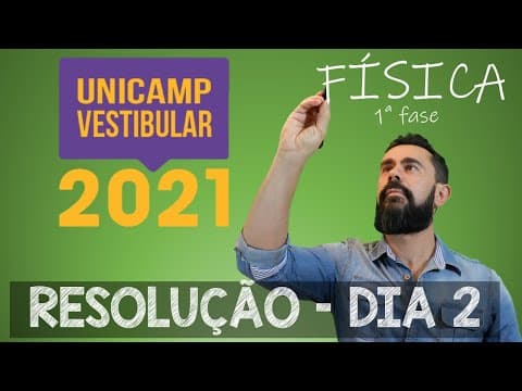 Thumbnail da aula: Primeira Fase Unicamp 2021 (Biológicas e Saúde) - Resolução da prova de Física