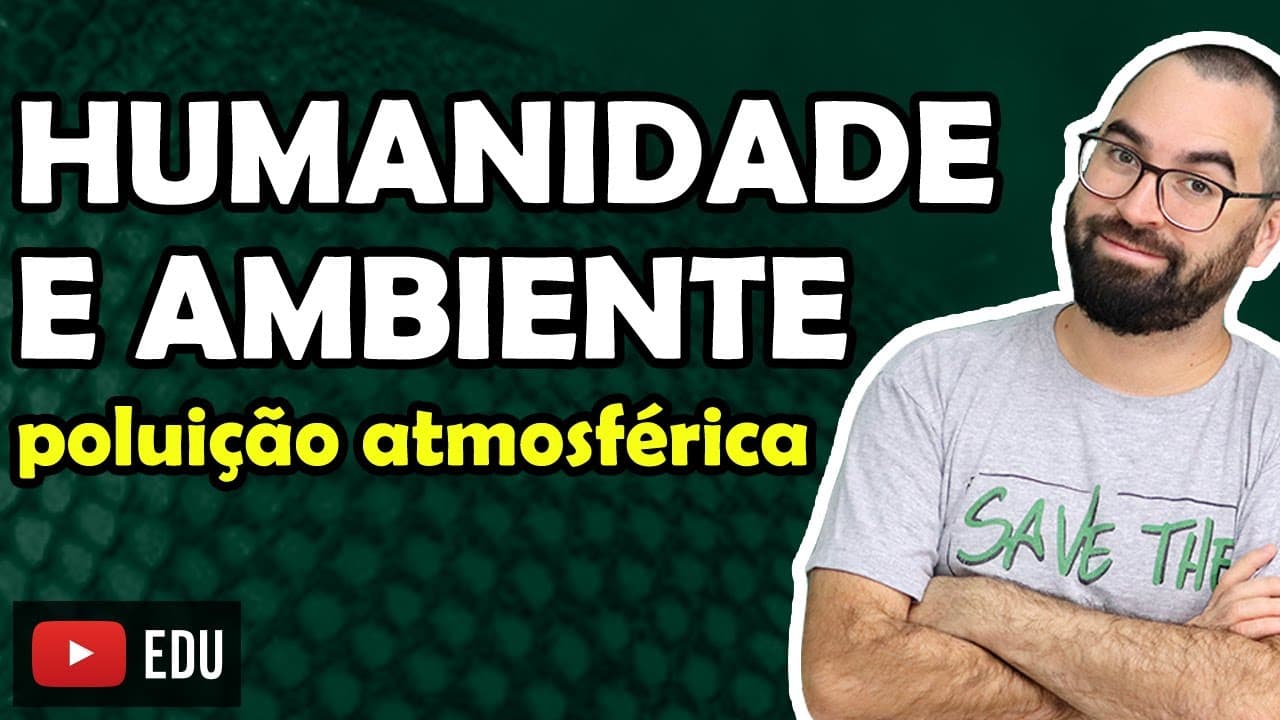 Thumbnail: Inversão térmica, Efeito estufa e Camada de ozônio - Aula 15 - Módulo VIII: Ecologia | Prof. Gui