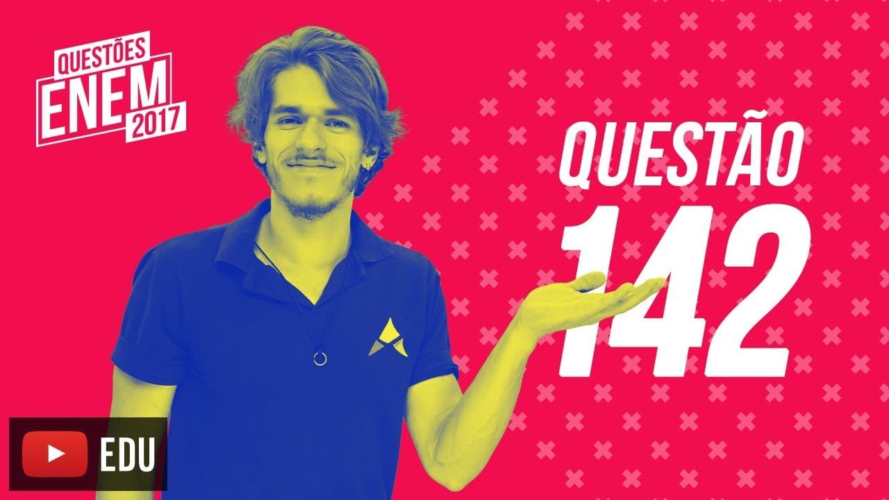 Thumbnail: Enem 2017 - Matemática | Questão 142 (Caderno Amarelo)
