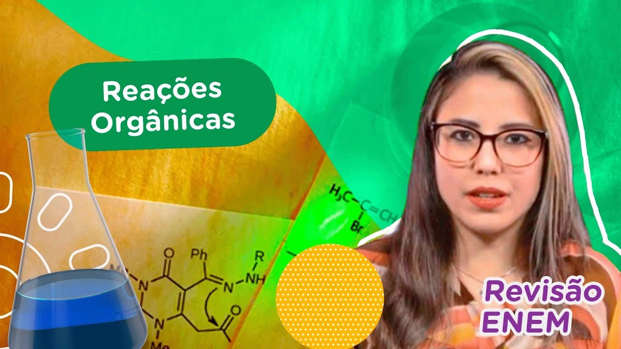 Thumbnail: Reações orgânicas | Química | Revisão Enem