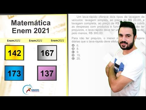 Thumbnail da aula: ENEM 2021 | Questão 142 (prova amarela) | Um lava-rápido oferece dois tipos de lavagem de [...]