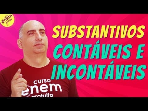 Thumbnail da aula: SUBSTANTIVOS CONTÁVEIS E INCONTÁVEIS DO INGLÊS | Resumo de Inglês para o Enem