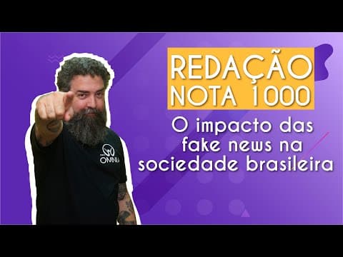 Thumbnail da aula: REDAÇÃO NOTA 1000 | O impacto das fake news na sociedade brasileira - Brasil Escola