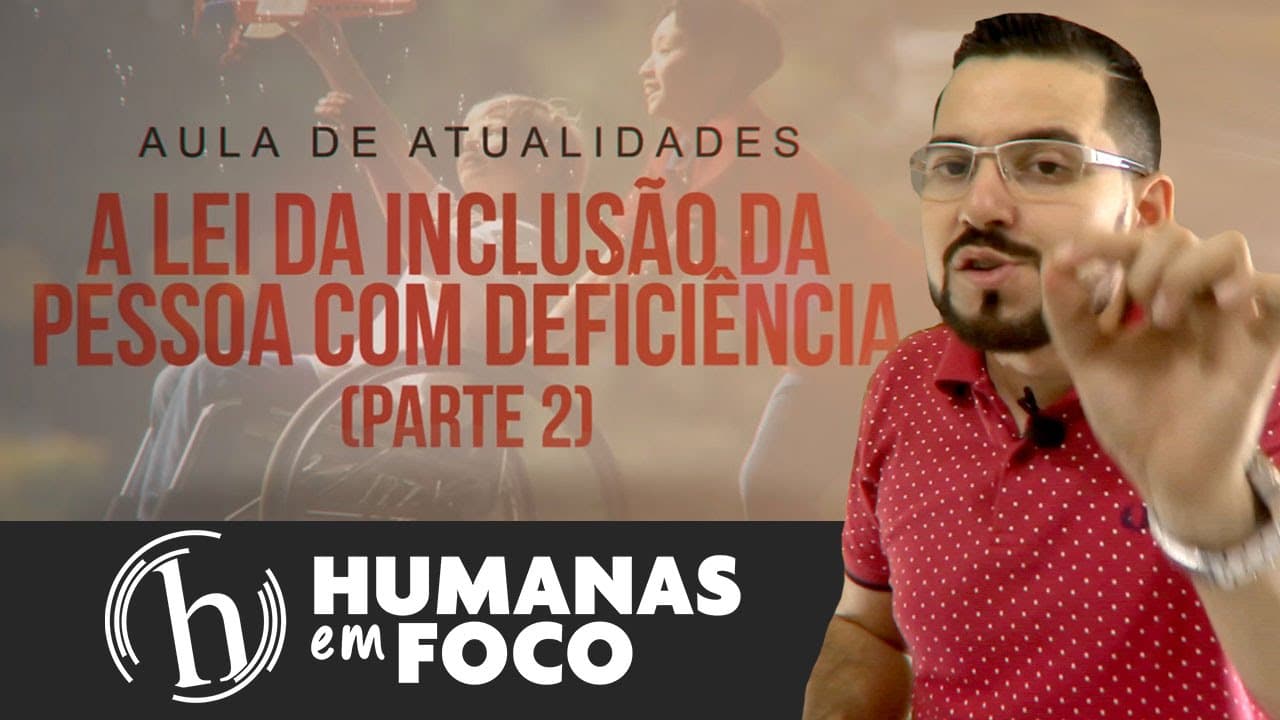 Thumbnail: Atualidades - Lei da inclusão da pessoa com deficiência parte 2