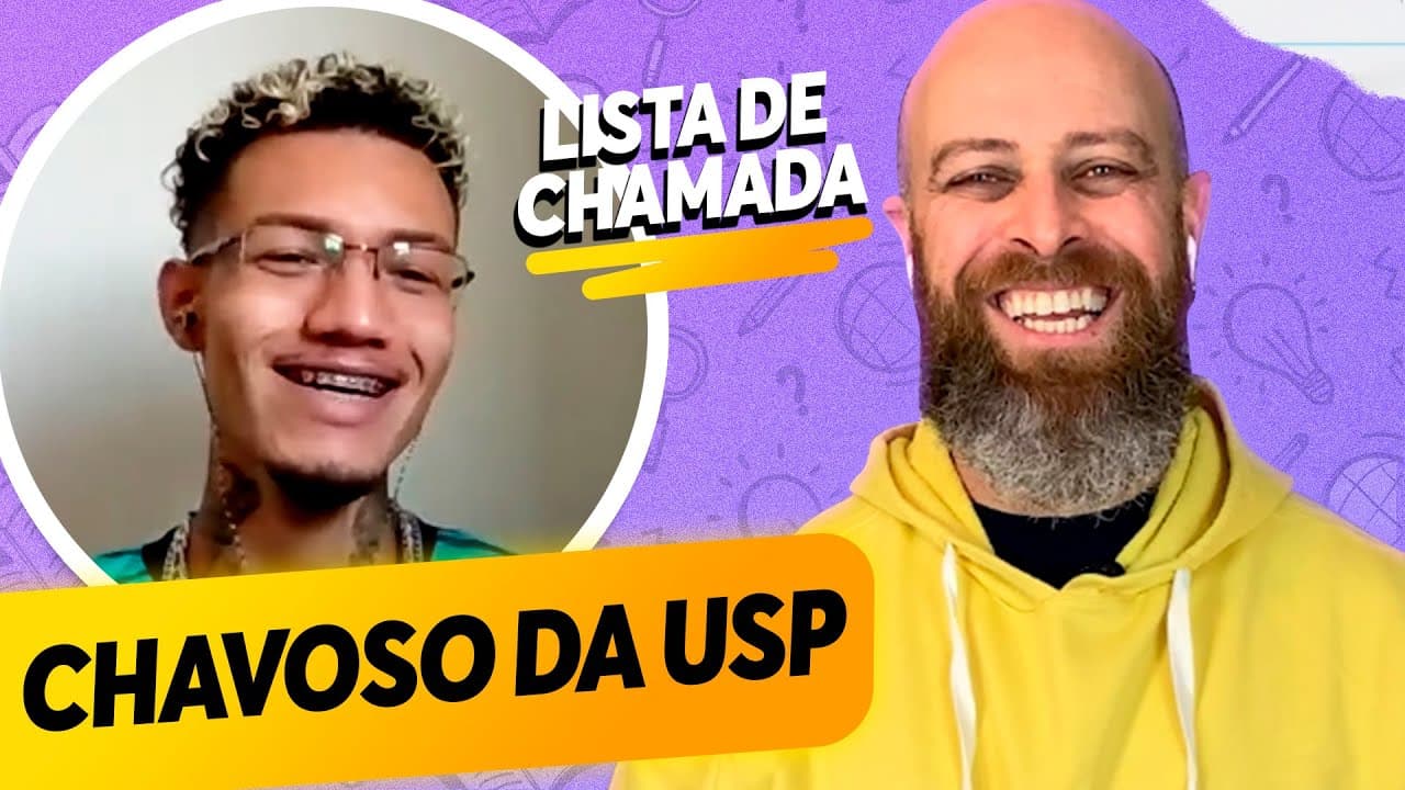 Thumbnail: "Quando entrei na USP foi um choque!" | Lista de Chamada com o Chavoso da USP e Professor Noslen