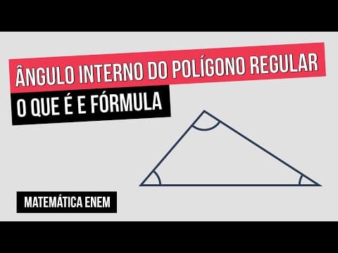 Thumbnail da aula: ÂNGULO INTERNO DO POLÍGONO REGULAR: o que é e fórmula | Matemática para o Enem | Lucas Borguezan
