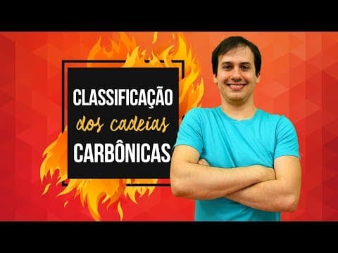 Thumbnail da aula: Aula QO04 - Classificação das Cadeias Carbônicas  [COMBUSTÃO]