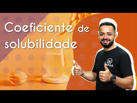 Thumbnail da aula: Coeficiente de solubilidade - Brasil Escola
