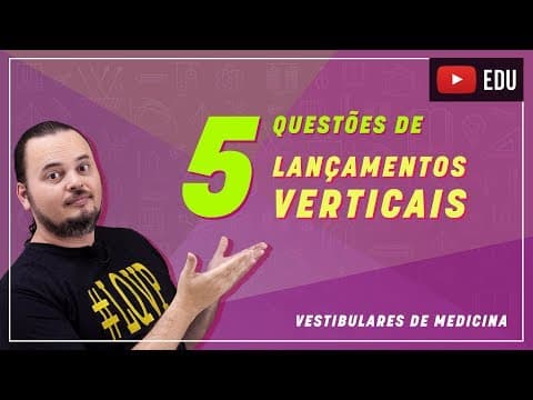 Thumbnail da aula: MUV| Lançamento Vertical no Vácuo | Questões resolvidas | MED 006