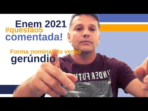 Thumbnail da aula: Questão comentada de enem anteriores. Forma nominal do verbo