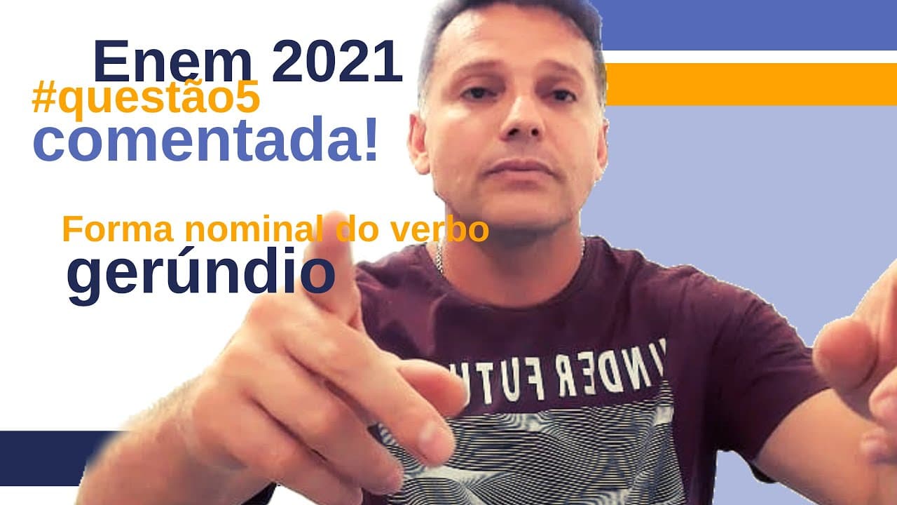 Thumbnail: Questão comentada de enem anteriores. Forma nominal do verbo