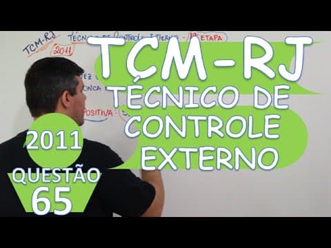 Thumbnail da aula: LÓGICA - TCM - RJ (2011) - QUESTÃO 65