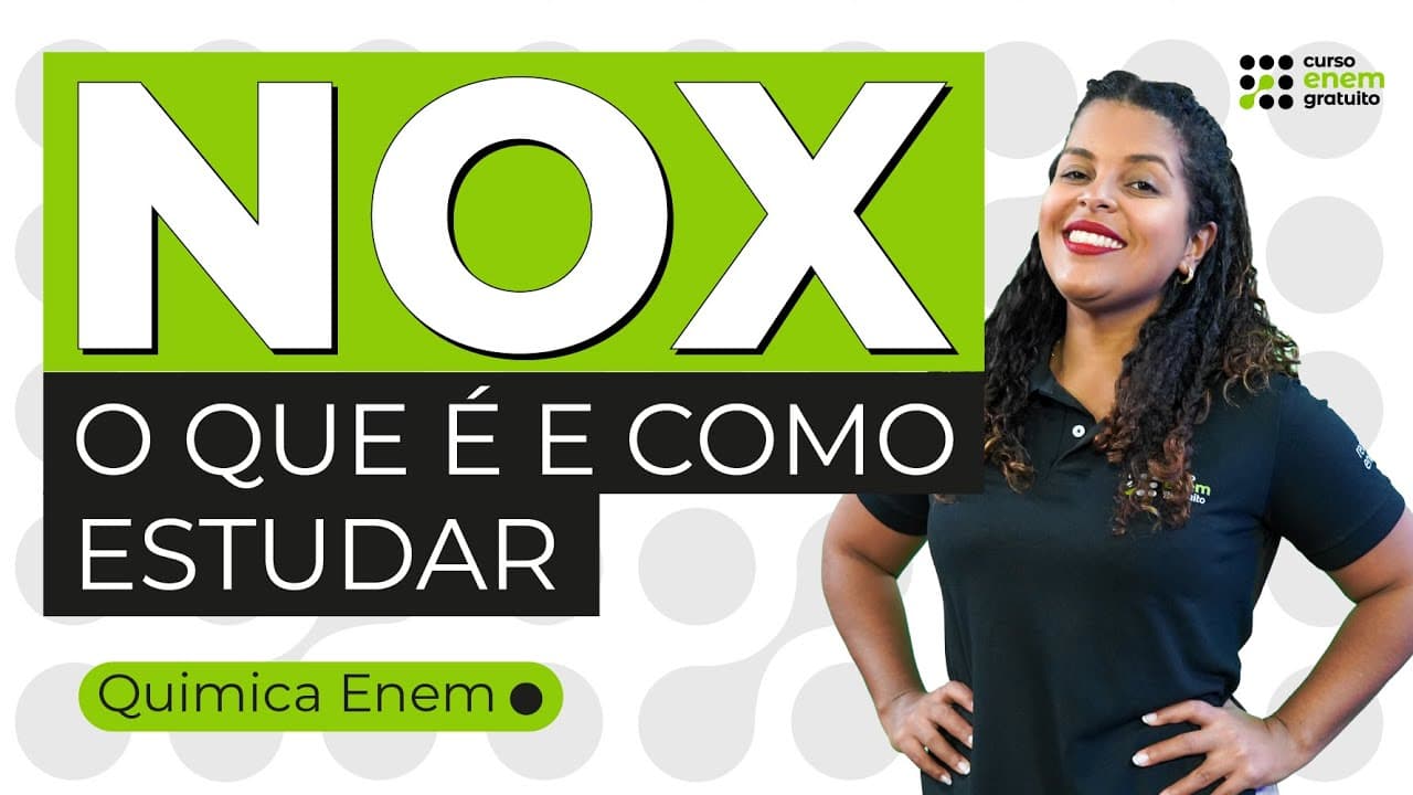 Thumbnail: O QUE É E COMO ESTUDAR NOX | Química para o Enem | Larissa Campos