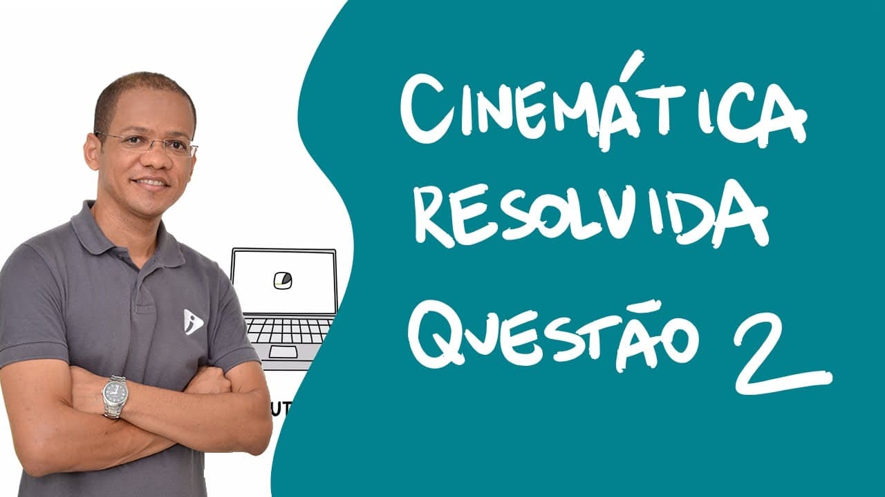 Thumbnail: Cinemática -  Questão 2 - MRU + MRUV