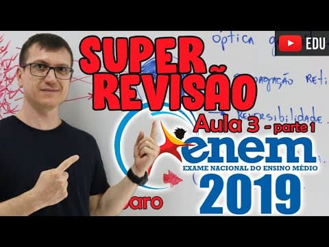 Thumbnail da aula: SUPER REVISÃO ENEM 2019   PROFESSOR BOARO   AULA #3 PARTE 1