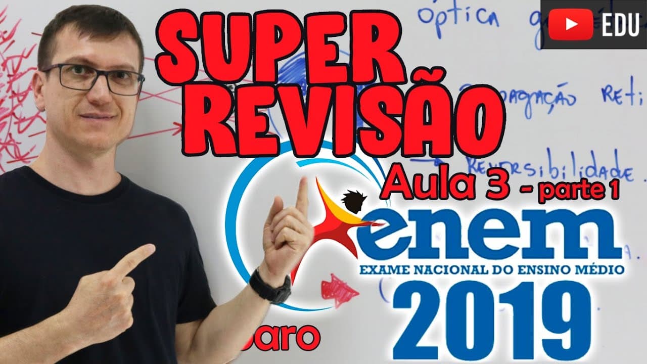 Thumbnail: SUPER REVISÃO ENEM 2019   PROFESSOR BOARO   AULA #3 PARTE 1