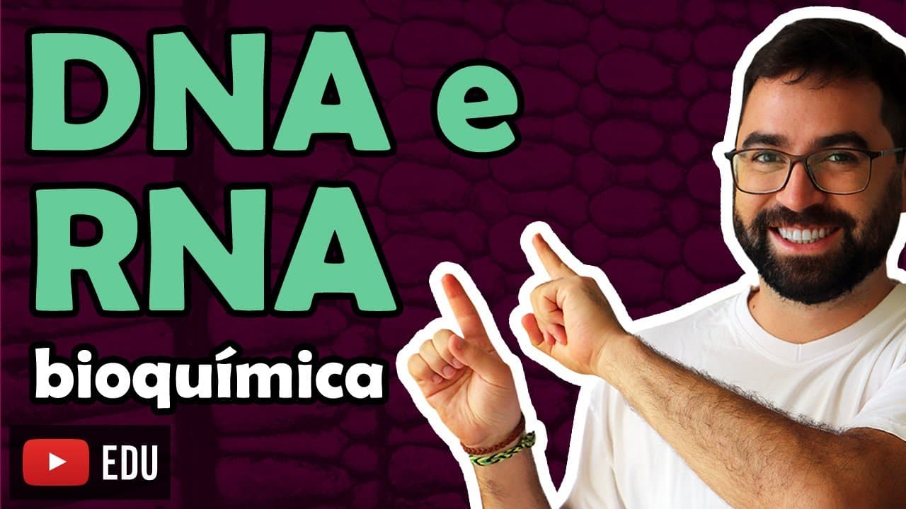 Thumbnail: DNA e RNA (Ácidos Nucleicos) - LEIA A DESCRIÇÃO