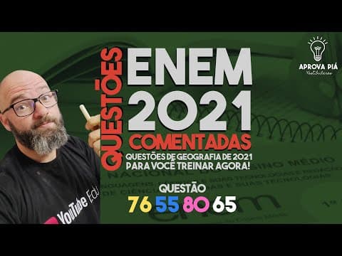 Thumbnail da aula: RESOLUÇÃO ENEM 2021 GEOGRAFIA - QUESTÃO 76 PROVA AMARELA