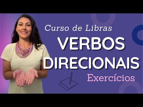 Thumbnail da aula: Exercícios verbos direcionais | Libras |#Aula 54