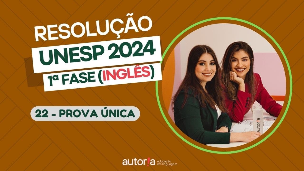 Thumbnail: Resolução UNESP 2024 (1ª fase) - Autoria Linguagem - Questão 22 | Linguagens, prova única