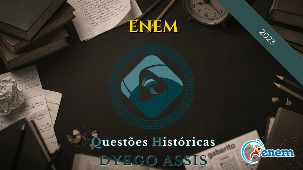 Thumbnail: Questão ENEM 2023 História 05/07