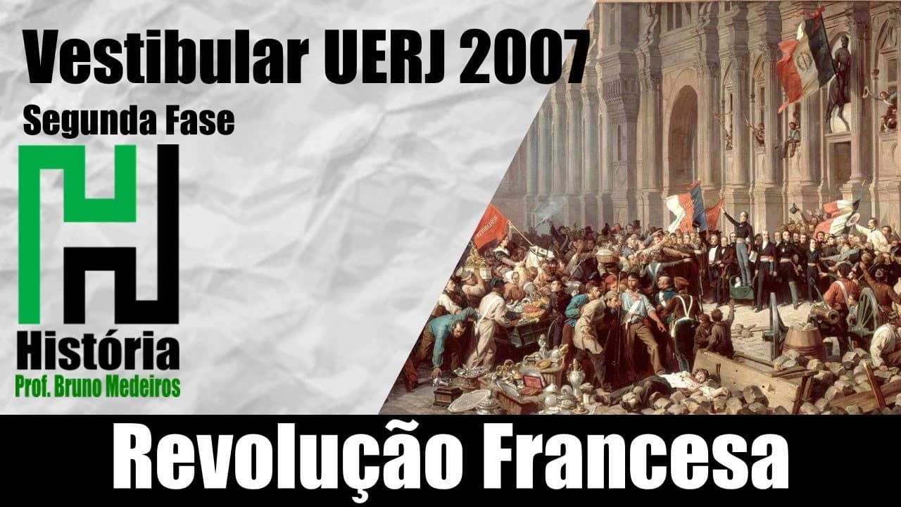 Thumbnail: UERJ 2007: Liberalismo / Revolução Francesa e Independências (Resolução Gabarito)