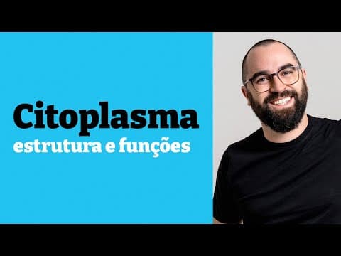 Thumbnail da aula: Citoplasma [estrutura e funções] - Aula 20 - Módulo 1: Biologia Celular - Prof. Guilherme