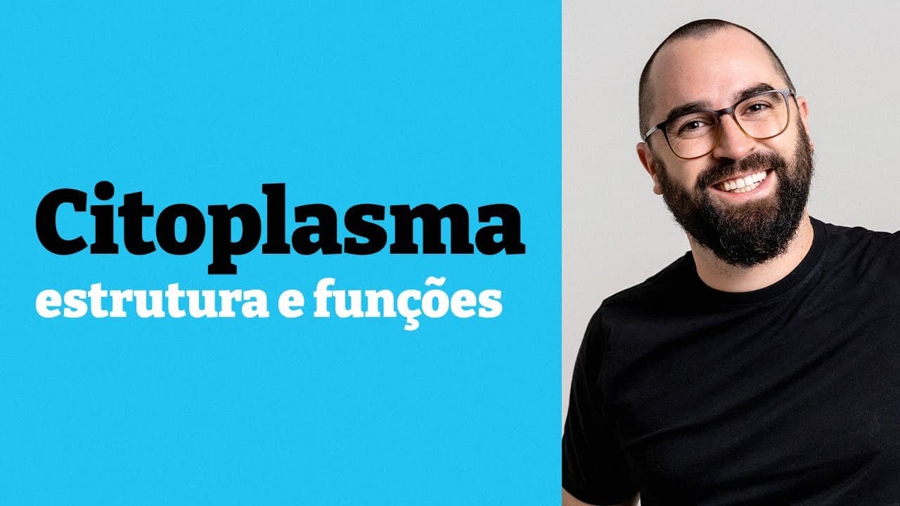 Thumbnail: Citoplasma [estrutura e funções] - Aula 20 - Módulo 1: Biologia Celular - Prof. Guilherme
