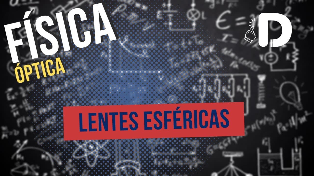 Thumbnail: Lentes Esféricas - Óptica - Física - Preparatório Enem