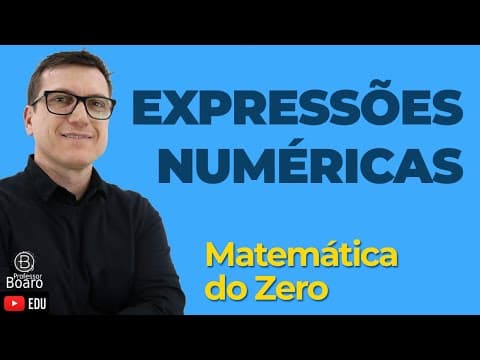 Thumbnail da aula: EXPRESSÕES NUMÉRICAS | Matemática do Zero | Matemática Básica - Aula 06