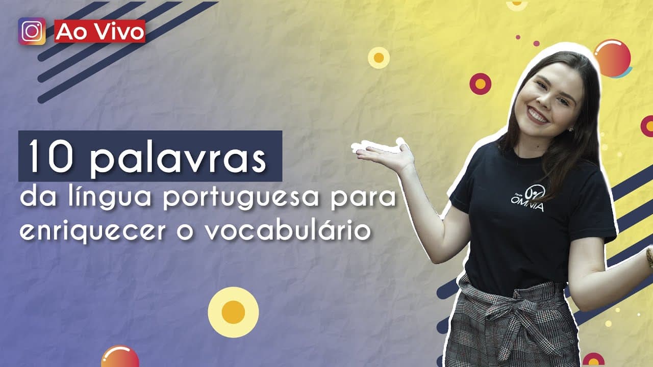 Thumbnail: AO VIVO | 10 palavras da língua portuguesa para enriquecer o vocabulário - Brasil Escola