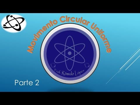 Thumbnail da aula: Física 2ª Série (EM) - Movimento Circular (parte 2)