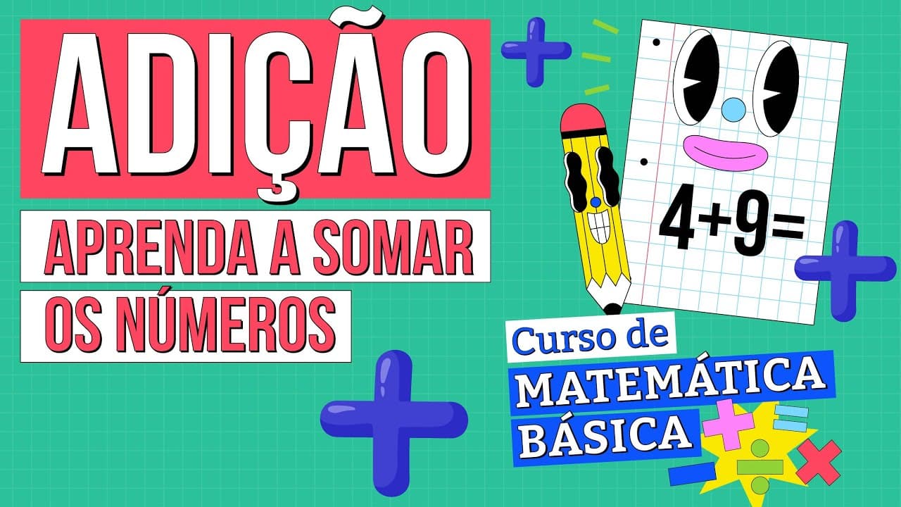 Thumbnail: ADIÇÃO: aprenda a somar os números | Curso de Matemática Básica | Lucas Borguezan