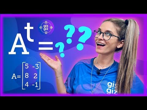 Thumbnail da aula: MATRIZ TRANSPOSTA #05 | MATRIZ SIMÉTRICA E ANTISSIMÉTRICA | DEFINIÇÃO E EXERCÍCIOS