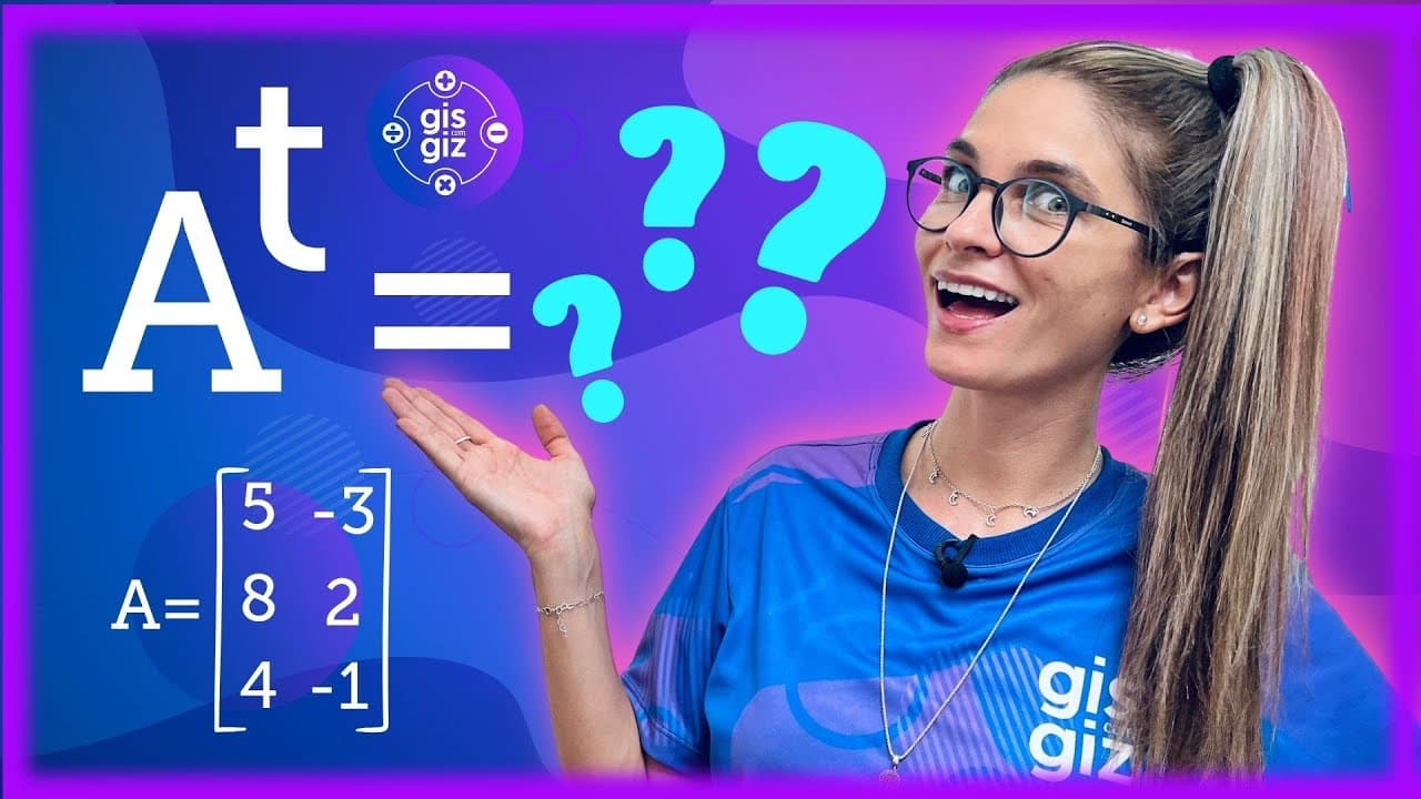 Thumbnail: MATRIZ TRANSPOSTA #05 | MATRIZ SIMÉTRICA E ANTISSIMÉTRICA | DEFINIÇÃO E EXERCÍCIOS