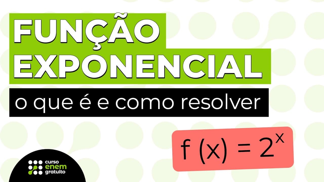 Thumbnail: FUNÇÃO EXPONENCIAL: o que é e como resolver | Matemática para o Enem | Lucas Borguezan