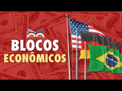 Thumbnail da aula: Saiba o Que São os BLOCOS ECONÔMICOS: Uma Visão Completa