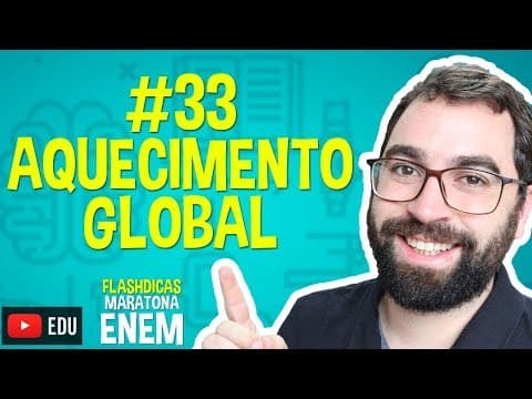 Thumbnail da aula: Aquecimento Global - Flashdica #33 - Maratona Enem - Prof. Gui