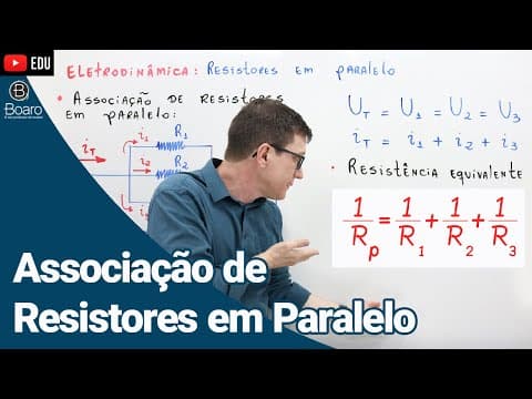 Thumbnail da aula: ASSOCIAÇÃO DE RESISTORES EM PARALELO | ELETRODINÂMICA | AULA 9 - Professor Boaro